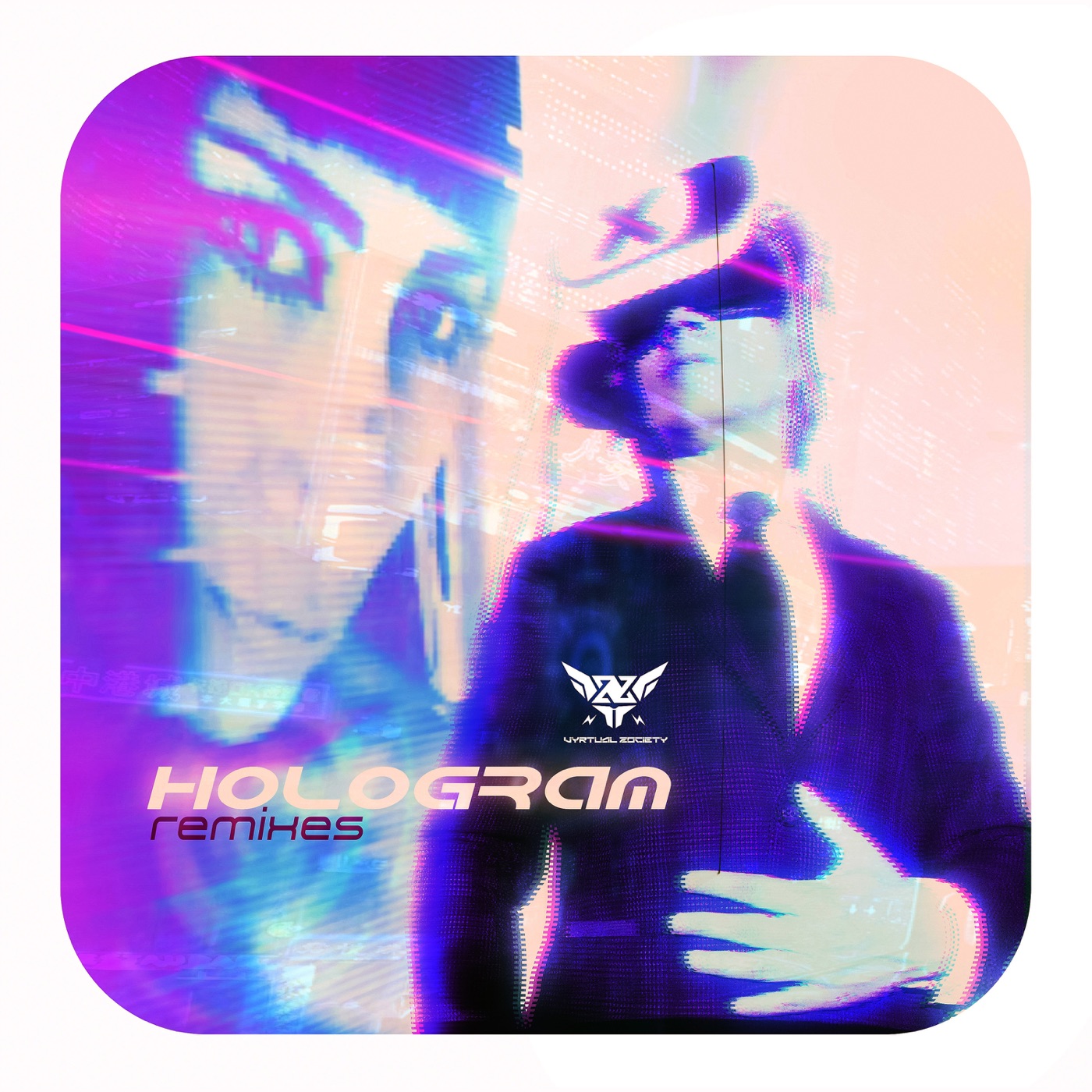 Vyrtual Zociety - Hologram